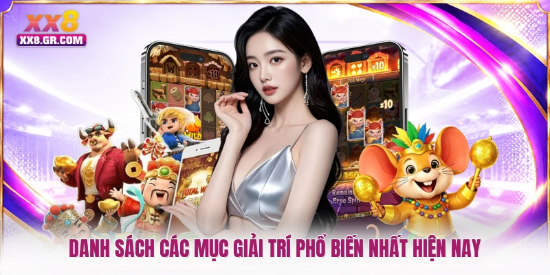 Danh sách các mục giải trí phổ biến nhất hiện nay